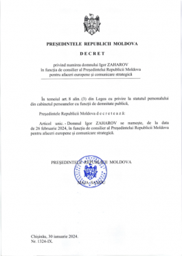 Igor Zaharov a fost numit în funcţia de consilier al șefei statului pentru afaceri europene și comunicare strategică, iar Olga Roşca preia mandatul pe politică externă